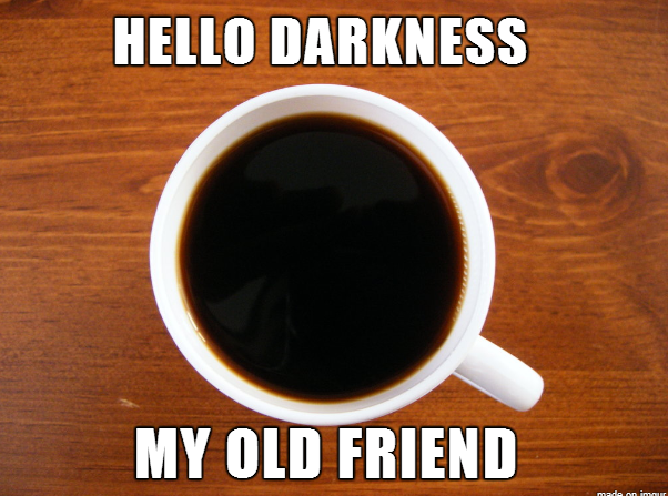 coffee hello darkness photo darkness_zps03de6a1c.png