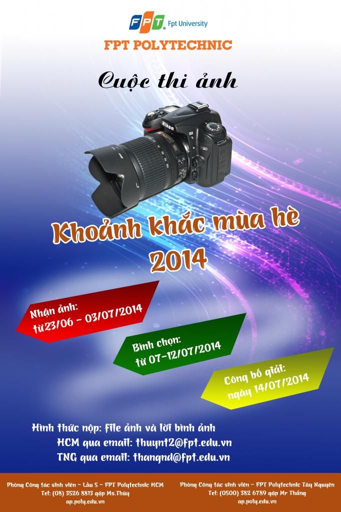 Cuộc thi ảnh “Khoảnh khắc mùa hè 2014” cùng được Cao đẳng thực hành FPT Mạng cá cược bóng đá
 Hồ Chí Minh và FPT Mạng cá cược bóng đá
 Tây Nguyên tổ chức trong tháng tháng 6 và tháng 7/2014