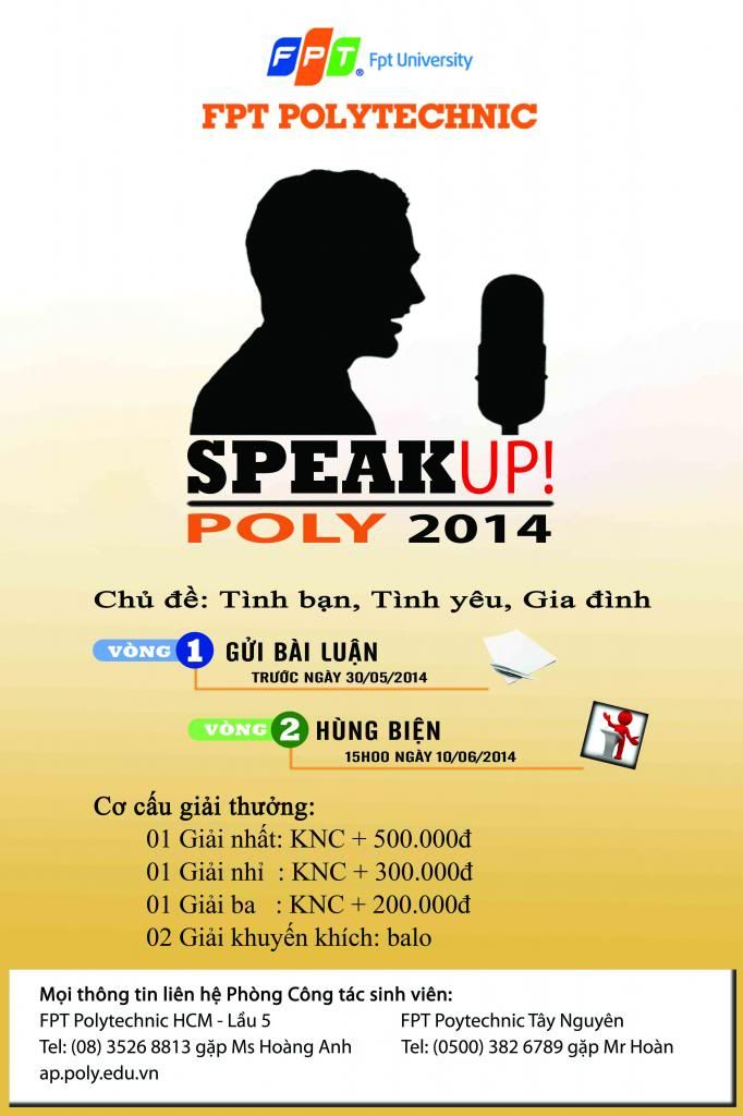 cuộc thi "Speak up! Poly 2014" do Cao đẳng thực hành FPT Mạng cá cược bóng đá
 tổ chức. 