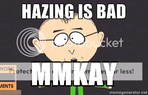 hazing is bad mmkay photo hazingisbad_zps3c49be0c.jpg