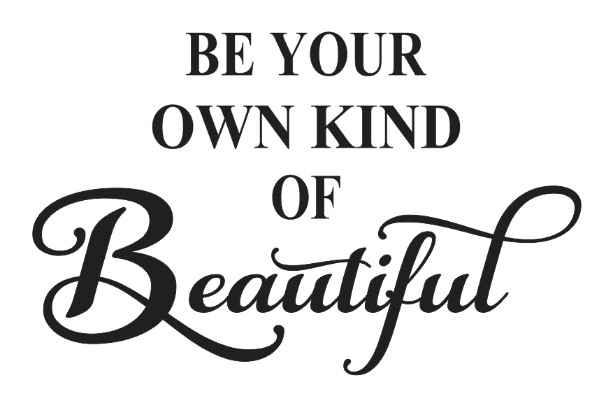 Being Your Own Kind of Beautiful 1